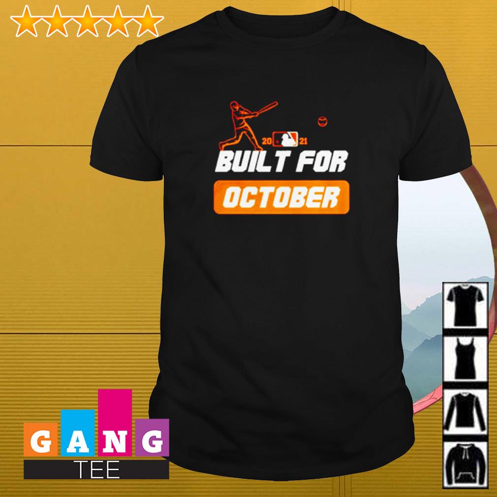 San Francisco Giants Built For October Giants Shirt, Tshirt, Hoodie,  Sweatshirt, Long Sleeve, Youth, funny shirts, gift shirts, Graphic Tee »  Cool Gifts for You - Mfamilygift