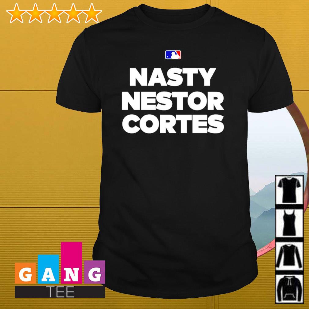 MLB Nasty Nestor Cortes T Shirt, hoodie, longsleeve tee, sweater