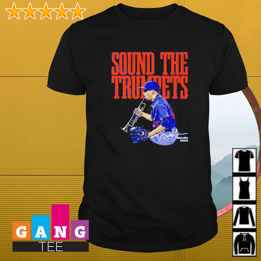 Edwin Diaz trumpets New York Mets baseball shirt, hoodie, sweater