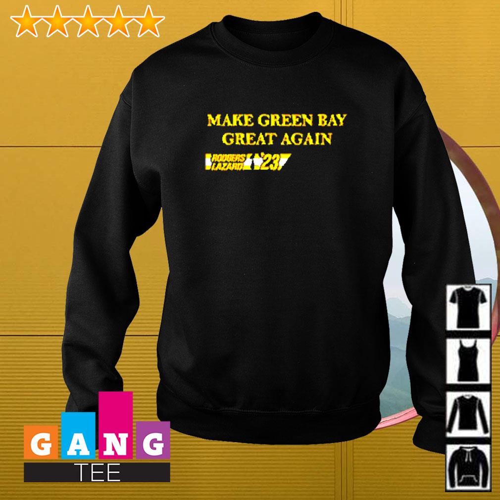 Top Aaron Rodgers Rodgers lazard '23 make Green Bay great again shirt,  sweater and hoodie