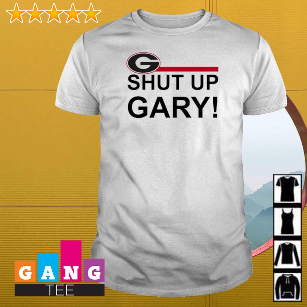 Awesome Georgia Bulldogs Shut up gary shirt