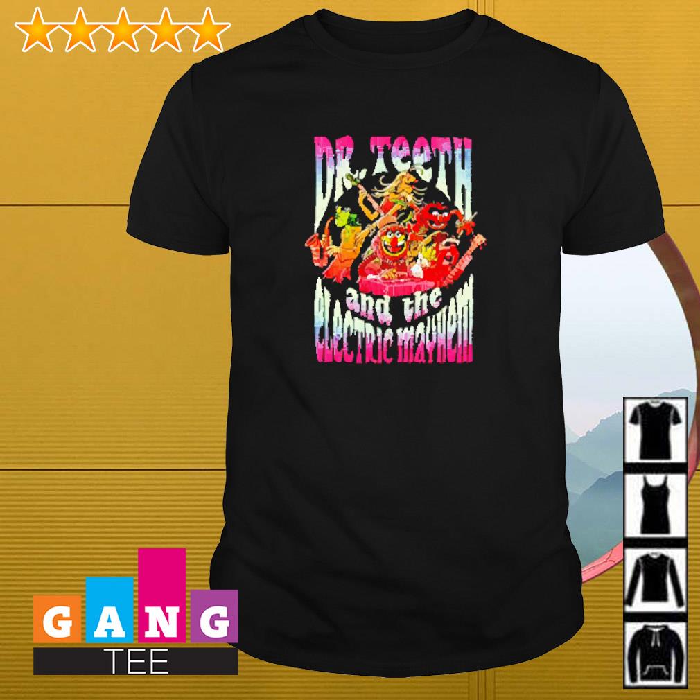 Awesome Dr teeth and the electric mayhem shirt
