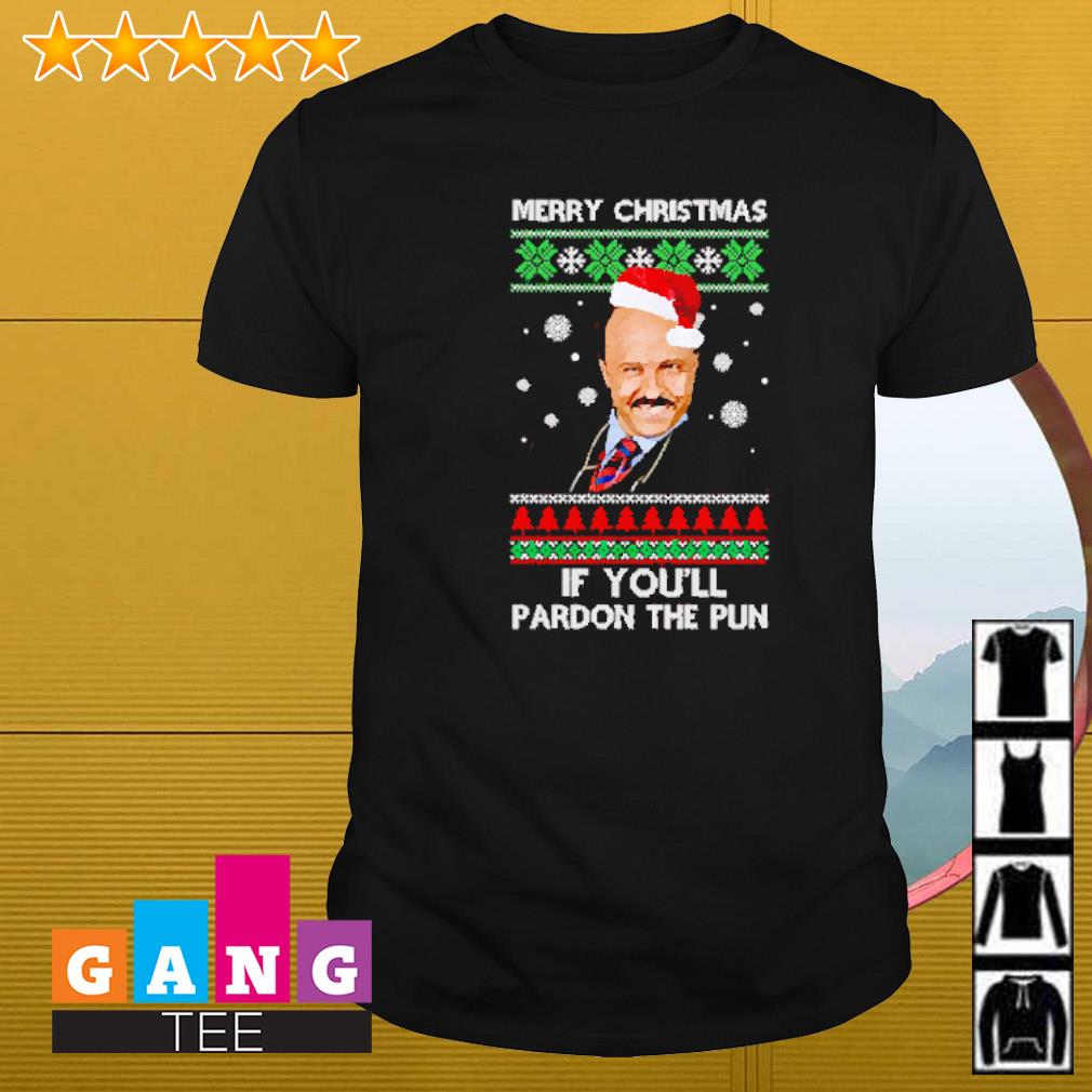 Funny Merry Christmas if you'll pardon the pun ugly Christmas shirt