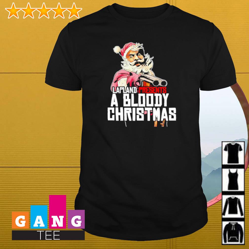 Funny Santa lapland presents a bloody Christmas shirt