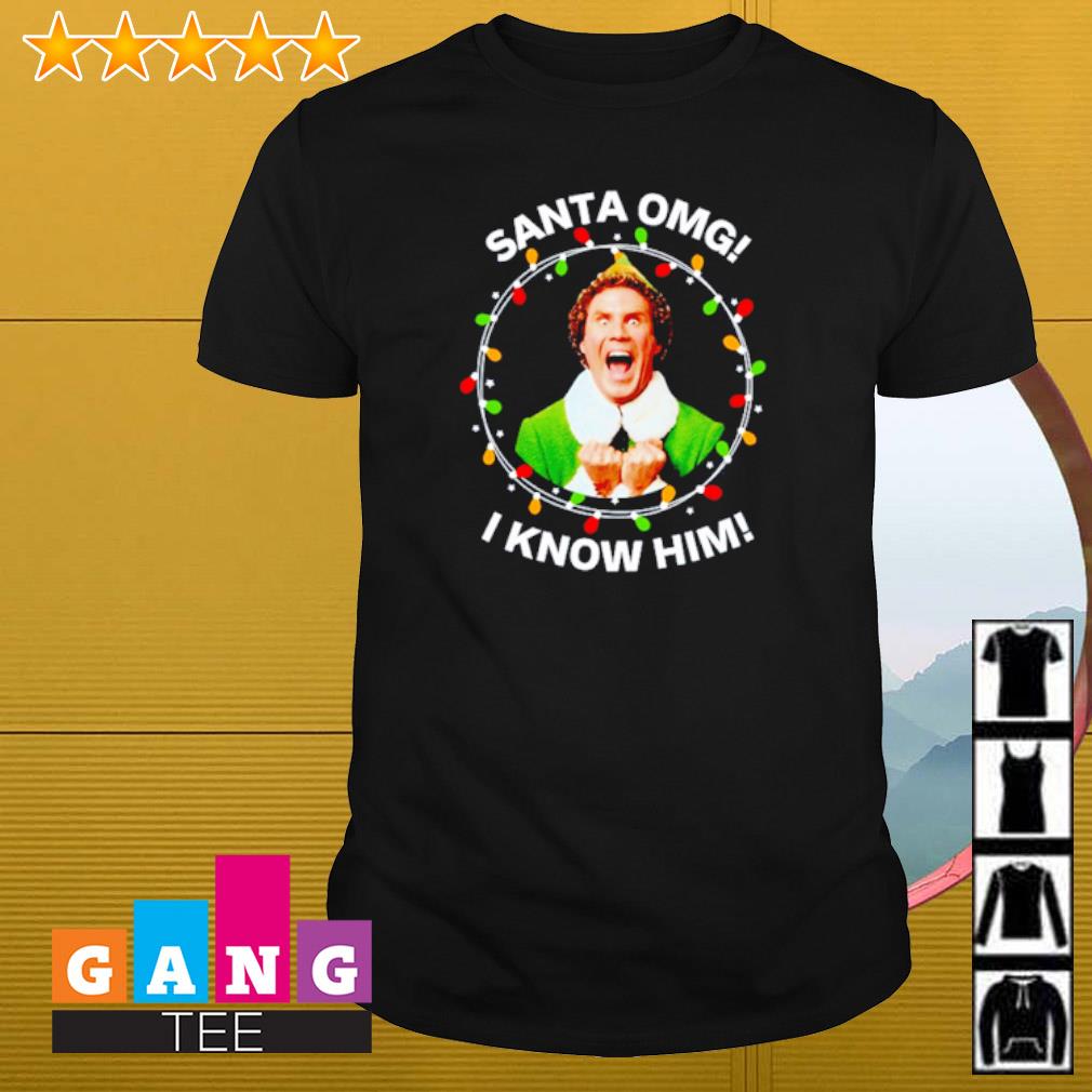 Official Elf Santa OMG I know him Christmas shirt
