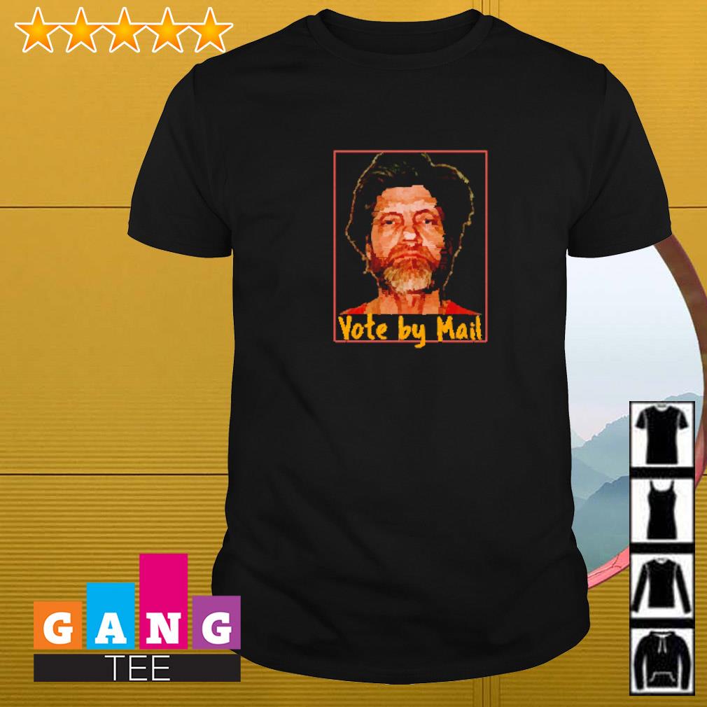 Original Ted Kaczynski Unabomber vote by mail shirt