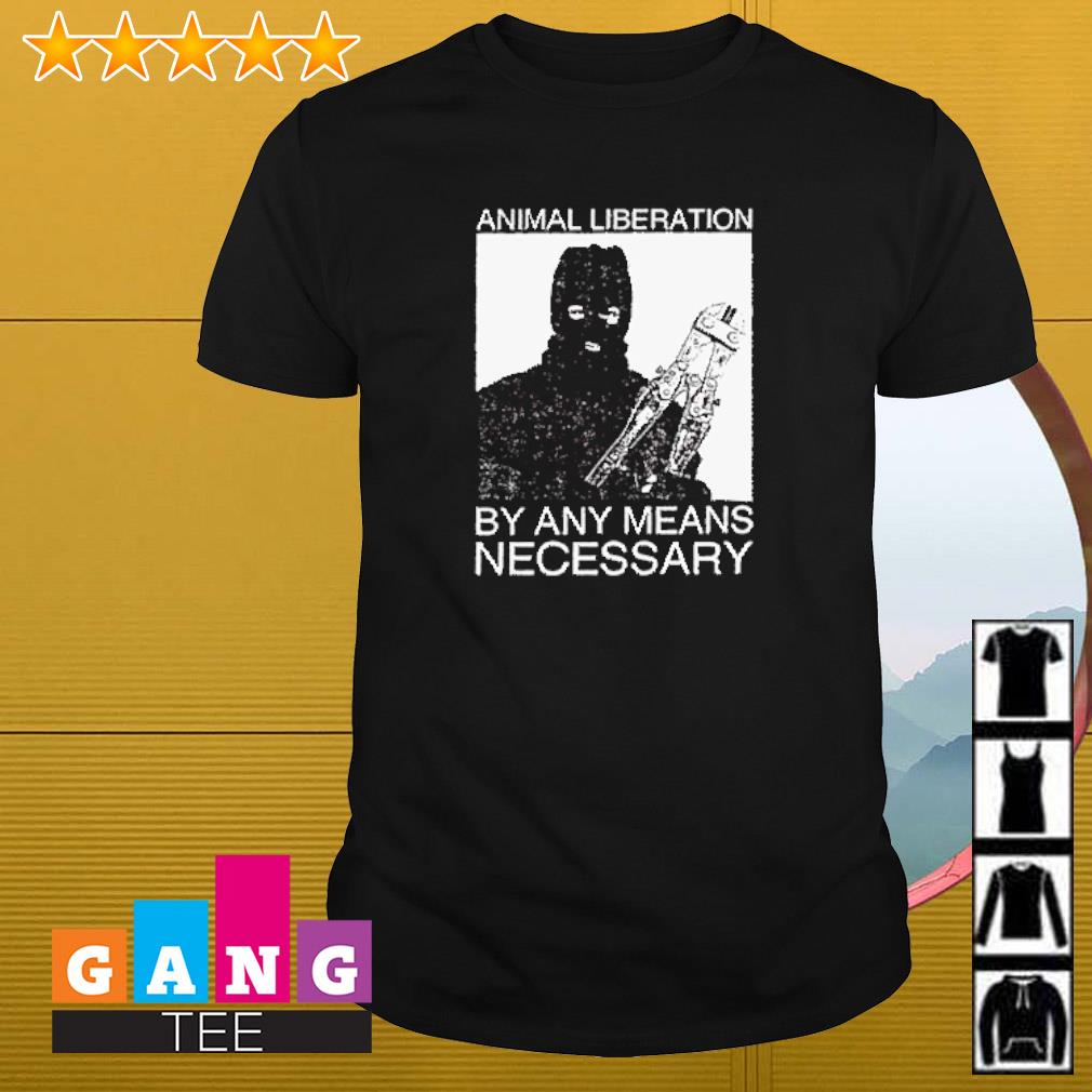 Top Animal liberation by any means necessary shirt